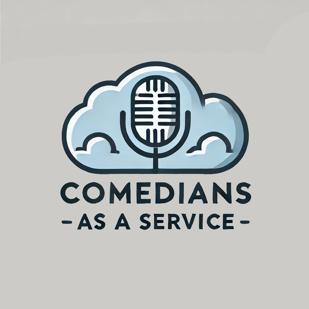 Comedians as a Service