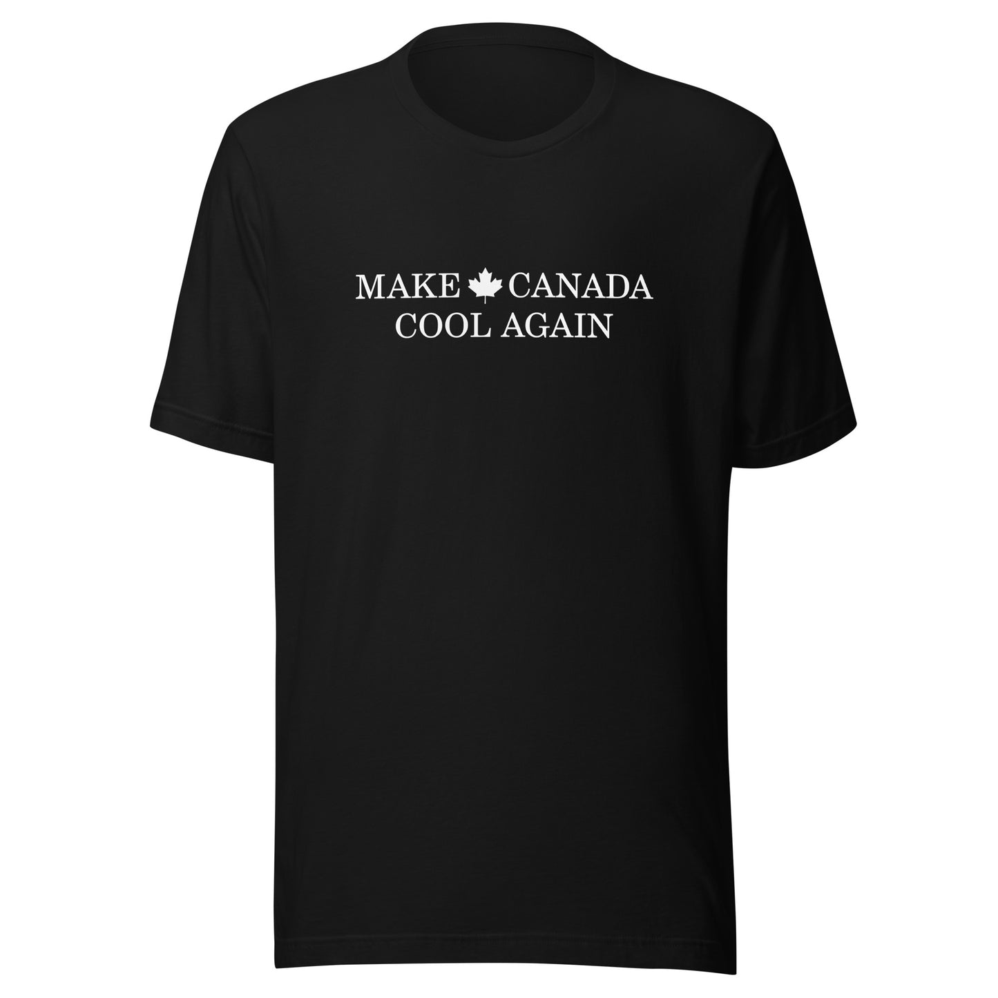 Make Canada Cool Again - Unisex Tees